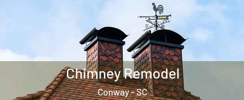  Chimney Remodel Conway - SC
