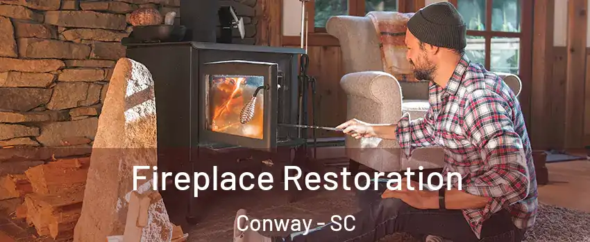  Fireplace Restoration Conway - SC