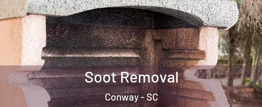 Soot Removal Conway - SC