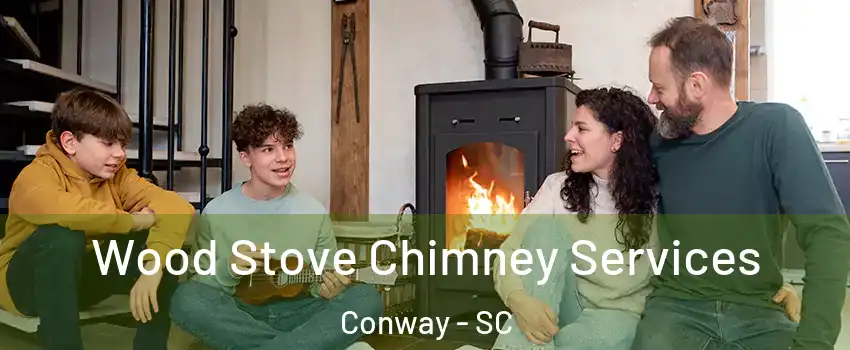  Wood Stove Chimney Services Conway - SC